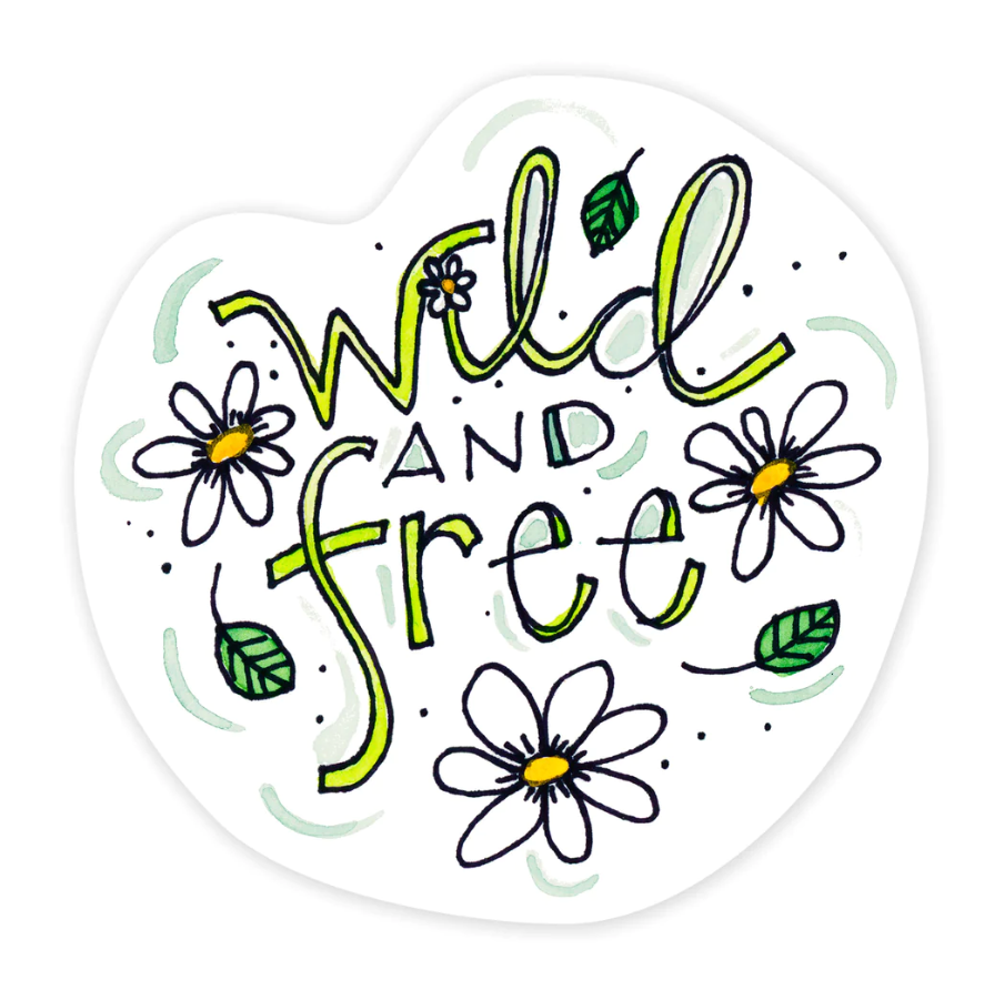 Wild & Free 3" Sticker (FEW IN STOCK)