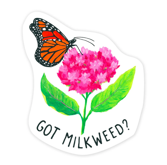 Got Milkweed? 3" Sticker