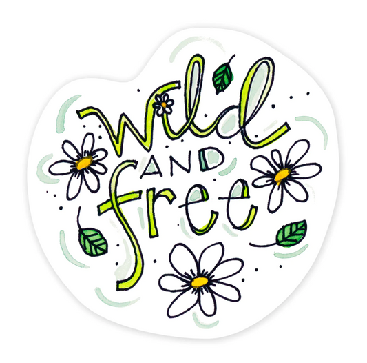 Wild & Free 3" Sticker (FEW IN STOCK)